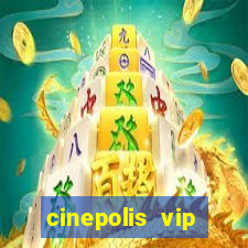 cinepolis vip parque shopping